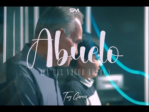 Tony García - Abuelo ( El Del Vocho Verde)