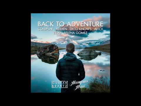 Audien vs Avicii & Otto Knows vs Zedd - Back To Adventure (Gustav Krantz Mashup)
