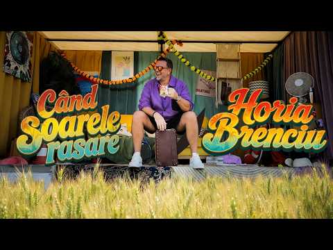 Horia Brenciu - Cand soarele rasare