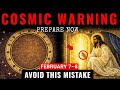 ALERT FEBRUARY 7 8 Avoid These MISTAKES Before The BIG SHIFT