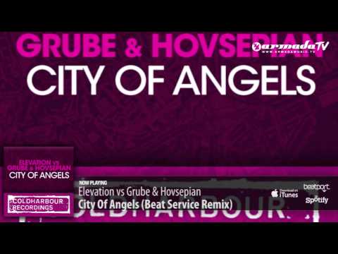 Elevation vs Grube & Hovsepian - City Of Angels (Beat Service Remix)