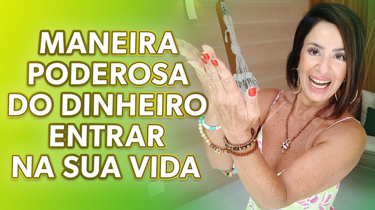 MANEIRA PODEROSA DO DINHEIRO ENTRAR NA SUA VIDA