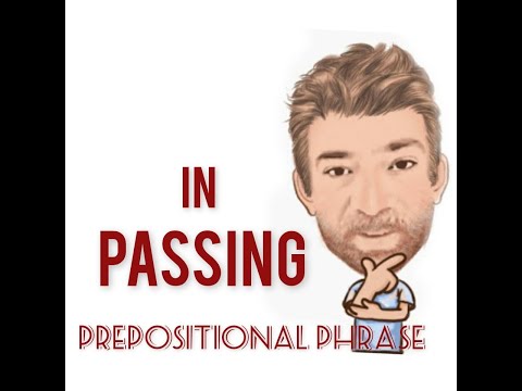 In Passing - Prepositional Phrase (213) English Tutor Nick P