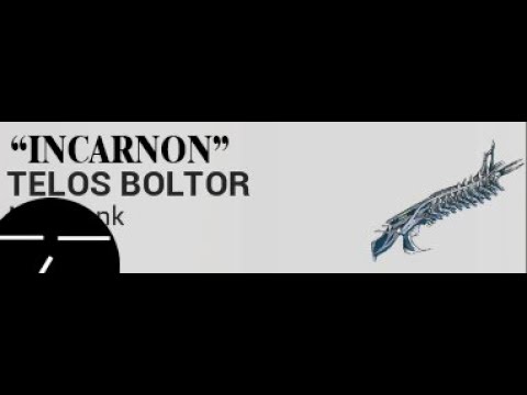 "Incarnon" Telos Boltor