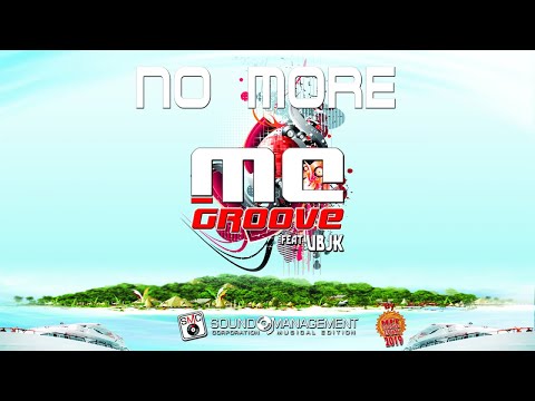 MC GROOVE feat UBJK - No More (HIT MANIA ESTATE 2019)