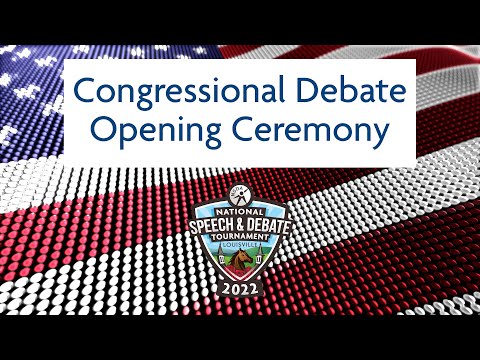 Congressional Debate Opening Ceremony - 2022 National Speech & Debate Tournament