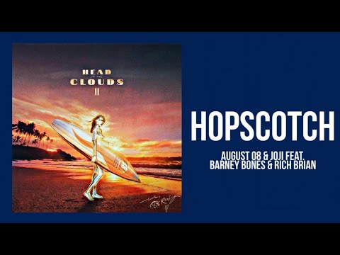 Hopscotch - AUGUST 08 & Joji ft. Barney Bones & Rich Brian (Lyrics Video)