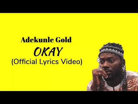Adekunle Gold Okay (OFFICIAL LYRICS VIDEO)
