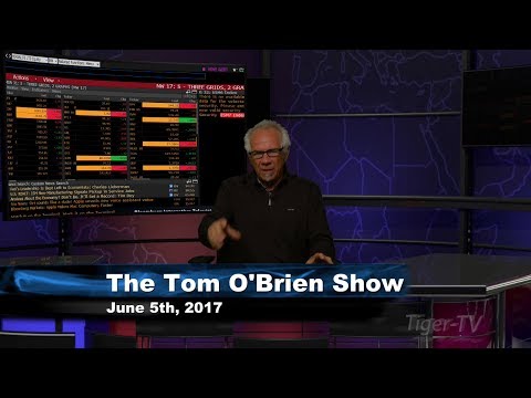 June 5th Tom O'Brien Show on TFNN - 2017