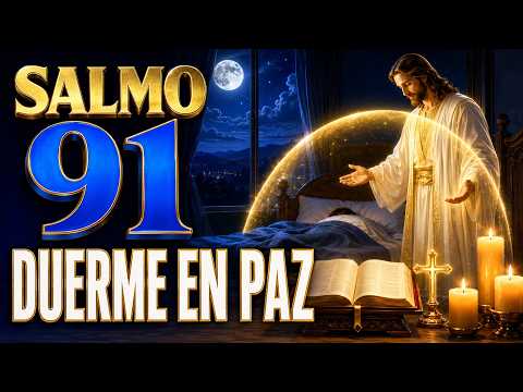 SALMO 91 PARA Sleep | His Presence Brings PAZ ToDE LA NOCHE