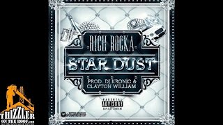 Ya Boy Rich Rocka - Star Dust [Prod. DJ Kronic, Clayton William] [Thizzler.com]