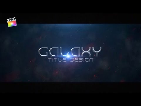 Top Apple Motion Projects: Galaxy Title Design