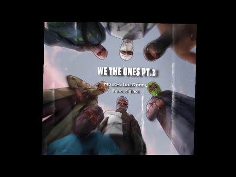 MostHated Ronny - We The Ones Pt.2 (Feat. Fallout Bino) Prod. Homebredamn x Steve Zidane III