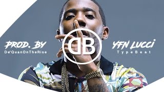 [FREE] YFN Lucci x PNB Rock Type Beat - Too Much  | Prod. By De&#39;Quan On The Rise | HD 2017