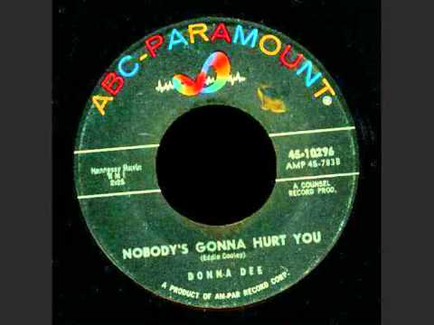 DONNA DEE - NOBODY'S GONNA HURT YOU