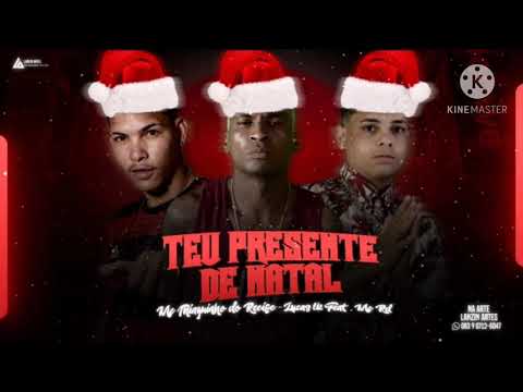 MC THIAGUINHO DO RECIFE, LUCAS LK FEAT. MC RD - TEU PRESENTE DE NATAL / E SO DA UMA REBOLADINHA