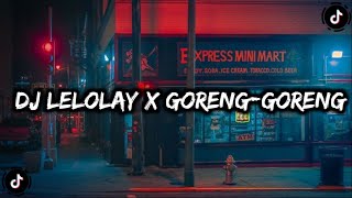 Download lagu DJ LELOLAY X GORENG-GORENG || SLOW BASS KANE๐ค mp3 Download lagu DJ LELOLAY X GORENG-GORENG || SLOW BASS KANE๐ค mp3