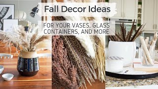 FALL DECOR IDEAS For Vases, Glass Containers, and More!
