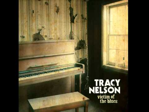 Tracy Nelson - Lead A Horse To Water