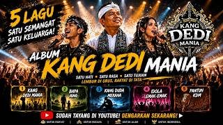 Download lagu 💥KANG DEDI MANIA💥 A 5-SONG BEST-OF COLLECTION ALBUM Special for KDM Lovers mp3