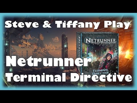 Steve & Tiffany Learn & Play: Netrunner Terminal Directive