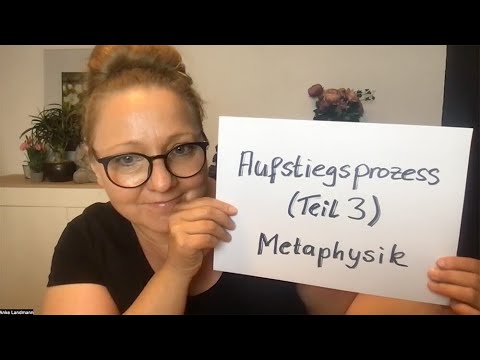 Aufstiegsprozess Teil 3/3 – Metaphysik
