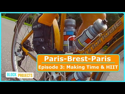 Training for Paris-Brest-Paris: Ep. 3 - Life's Blockers and HIIT