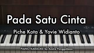 Download lagu Pada Satu Cinta - Piche Kota & Yovie Widianto | Piano Karaoke by Andre Panggabean mp3