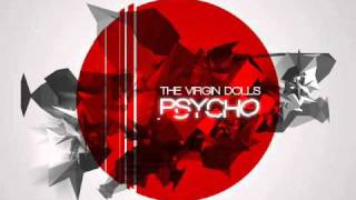 The Virgin Dolls - Psycho (Radio Edit)