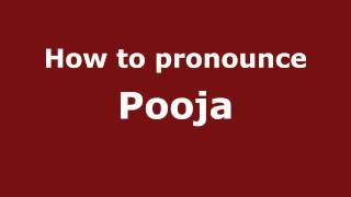 How to pronounce Pooja