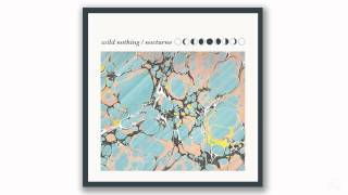 Wild Nothing - Only Heather