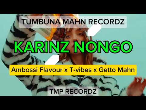Karinz Nongo- Ambossi Flavour x T-vibes x Getto Mahn ( PNG MUSIC 2024)_Prod. DJ Tskeen( TMP)