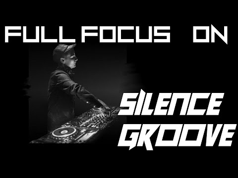FULL FOCUS ON: Silence Groove (Liquid Drum and Bass Mix)