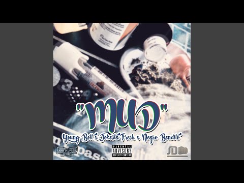 Mud (feat. Young Bolt & Negro Bendito)