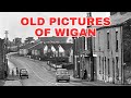 Old Photos of Wigan Greater Manchester England United Kingdom