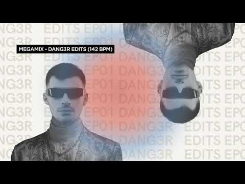 Dang3r Edits EP01 | MegaMix