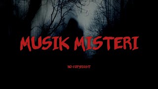 Download lagu Backsound Misteri | Backsound Horor | Musik Seram | No Copyright mp3