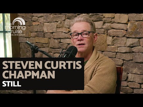 Still - Steven Curtis Chapman on The Morning Cruise