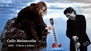 Robe - Calle Melancolía [Tributo a Sabina] (Letra-lyrics)