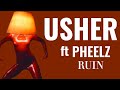 Usher ft Pheelz- Ruin(lyrics)