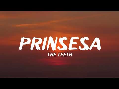 The Teeth - Prinsesa (Lyrics)