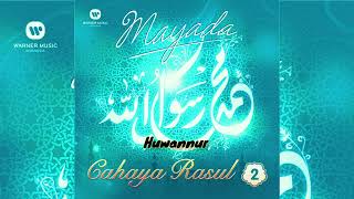 Download lagu Mayada - Huwannur [HD Audio] Cahaya Rasul - Suara Langitan mp3