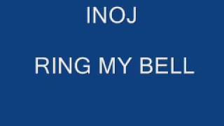 Inoj - Ring my bell