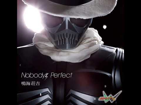 Nobody's Perfect (only vocals) - Kamen Rider W