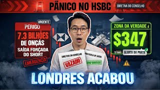 Mercado de Londres Morto: HSBC Emergencial a US$ 347 e Saída de 7,3 Bi de Onças