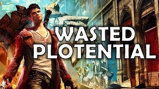 DmC Dante | Wasted Plotential