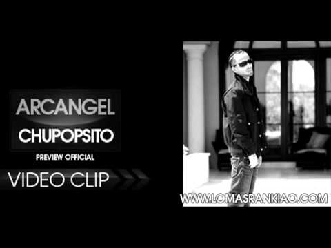 Chupopsito - Arcangel Feat Black Point 2010 (Official Version)
