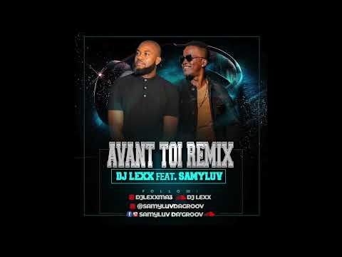 DJ Lexx ft Samyluv - Avant toi {Remix 🧡}