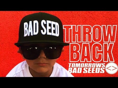 Tomorrows Bad Seeds - Throwback feat Garrett Douglas (90s Throwback)
