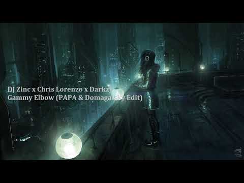 DJ Zinc x Chris Lorenzo x Darkzy - Gammy Elbow (PAPA & Domagalsky Edit)